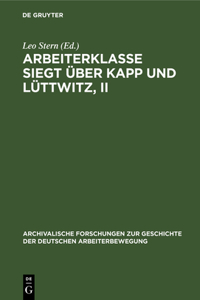 Arbeiterklasse Siegt Über Kapp Und Lüttwitz, II