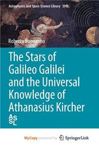 The Stars of Galileo Galilei and the Universal Knowledge of Athanasius Kircher