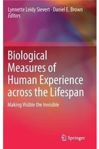 Biological Measures of Human Experience Across the Lifespan