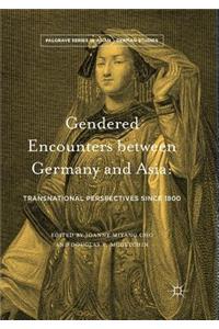 Gendered Encounters Between Germany and Asia