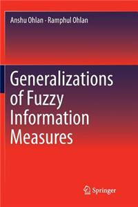 Generalizations of Fuzzy Information Measures