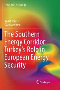 Southern Energy Corridor: Turkey's Role in European Energy Security