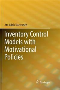 Inventory Control Models with Motivational Policies