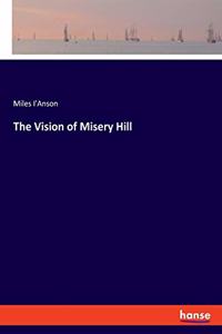 Vision of Misery Hill