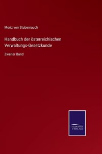 Handbuch der österreichischen Verwaltungs-Gesetzkunde