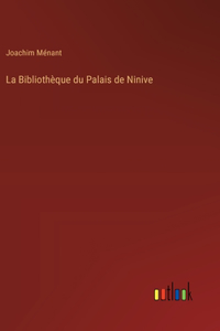 Bibliothèque du Palais de Ninive