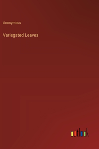 Variegated Leaves