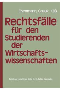 Rechtsfälle für Studierende der Wirtschaftswissenschaften