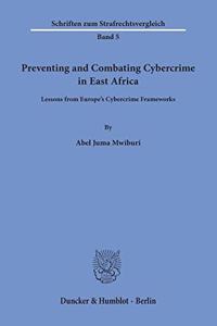 Preventing and Combating Cybercrime in East Africa.