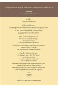 Untersuchungen Zur Frage Der Medizinischen Bedeutung Von Zwei in Der Bundesrepublik Deutschland Aus Zecken Isolierten Viren