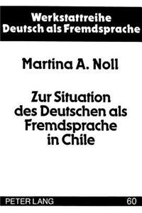 Zur Situation des Deutschen als Fremdsprache in Chile