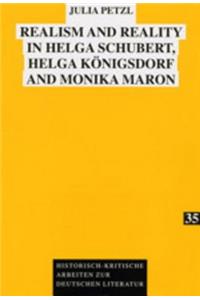 Realism and Reality in Helga Schubert, Helga Koenigsdorf and Monika Maron