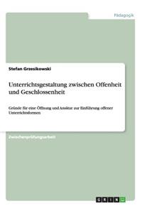 Unterrichtsgestaltung Zwischen Offenheit Und Geschlossenheit