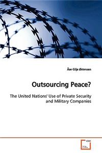 Outsourcing Peace?