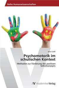 Psychomotorik im schulischen Kontext