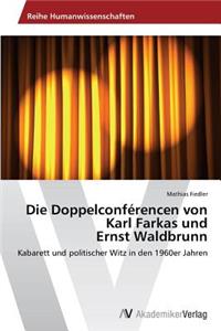 Doppelconférencen von Karl Farkas und Ernst Waldbrunn