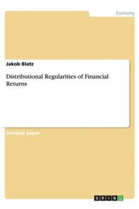 Distributional Regularities of Financial Returns