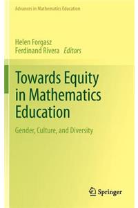 Towards Equity in Mathematics Education