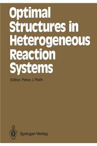 Optimal Structures in Heterogeneous Reaction Systems