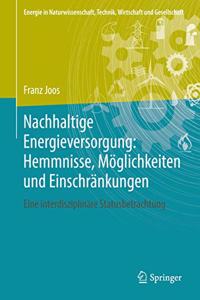 Nachhaltige Energieversorgung: Hemmnisse, Möglichkeiten Und Einschränkungen