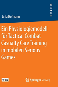 Ein Physiologiemodell Für Tactical Combat Casualty Care Training in Mobilen Serious Games