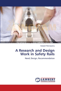 Research and Design Work in Safety Rails