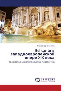 Bel Canto V Zapadnoevropeyskoy Opere XIX Veka