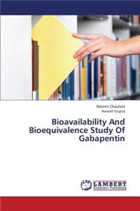 Bioavailability and Bioequivalence Study of Gabapentin