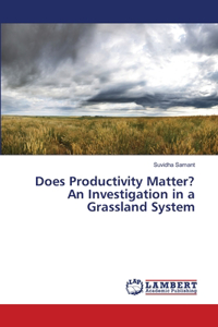 Does Productivity Matter? An Investigation in a Grassland System