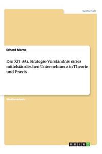 Die XIT AG. Strategie-Verständnis eines mittelständischen Unternehmens in Theorie und Praxis