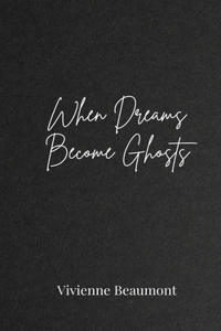 When Dreams Become Ghosts