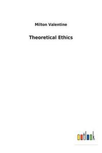 Theoretical Ethics