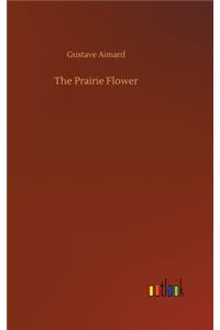 The Prairie Flower