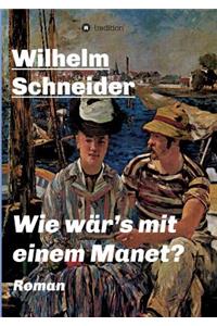 Wie wär's mit einem Manet?: Krimi