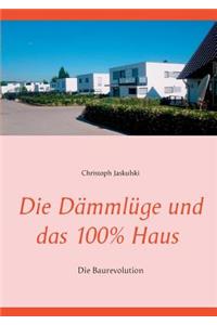 Dämmlüge und das 100% - Haus