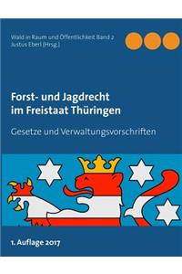 Forst- und Jagdrecht im Freistaat Thüringen