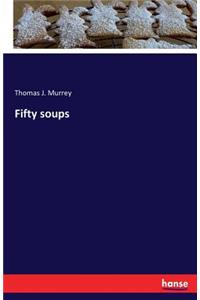 Fifty soups