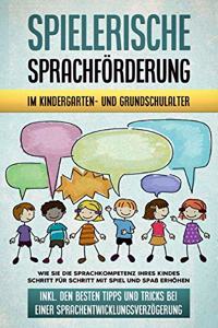 Spielerische Sprachförderung im Kindergarten- und Grundschulalter