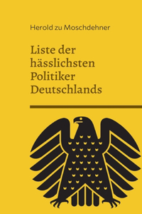 Liste der hässlichsten Politiker Deutschlands
