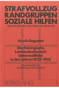 Die Thueringische Landesstrafanstalt Untermassfeld in Den Jahren 1923-1933