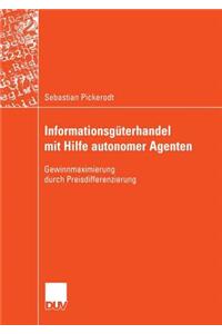 Informationsgüterhandel Mit Hilfe Autonomer Agenten