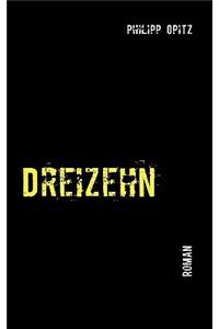 Dreizehn