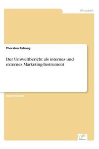 Umweltbericht als internes und externes Marketing-Instrument