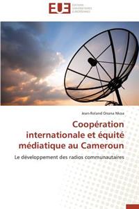 Coopération Internationale Et Équité Médiatique Au Cameroun