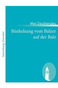 Bänkelsang vom Balzer auf der Balz