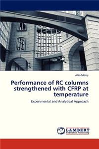 Performance of Rc Columns Strengthened with Cfrp at Temperature