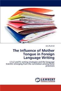 Influence of Mother Tongue in Foreign Language Writing