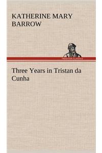 Three Years in Tristan da Cunha