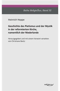 Geschichte des Pietismus und der Mystik in der reformierten Kirche, namentlich der Niederlande
