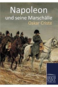 Napoleon Und Seine Marschalle